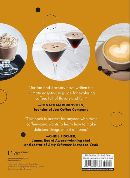 But First, Coffee: A Guide to Brewing from the Kitchen to the Bar - A Coffee Book: A Guide to Brewing from the Kitchen to the Bar - A Coffee Book