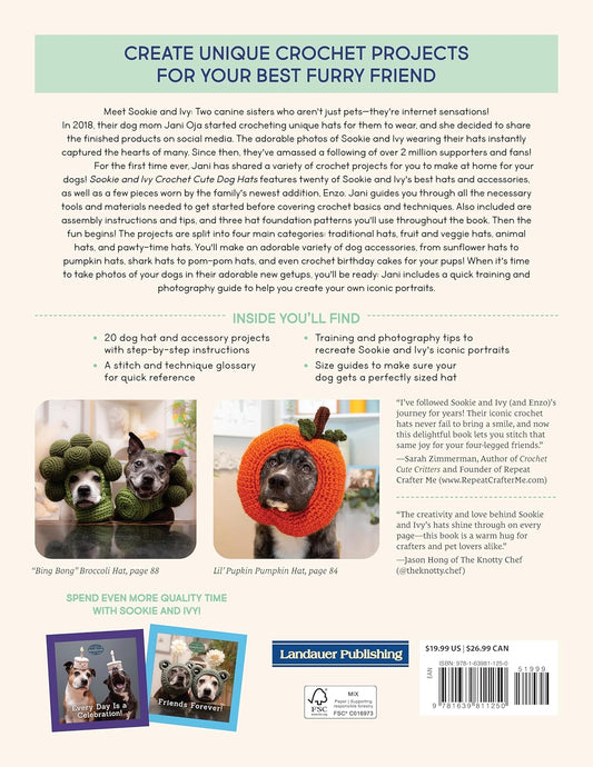 Sookie and Ivy Crochet Cute Dog Hats: Funny Snoods and Toppers to Stitch for Your Best Friend