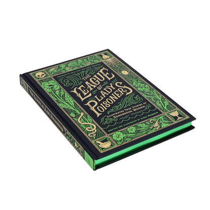 The League of Lady Poisoners: Illustrated True Stories of Dangerous Women