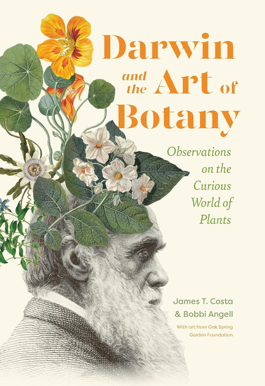 Darwin and the Art of Botany: Observations on the Curious World of Plants: Observations on the Curious World of Plants