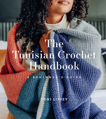 The Tunisian Crochet Handbook: A Beginner's Guide: A Beginner's Guide