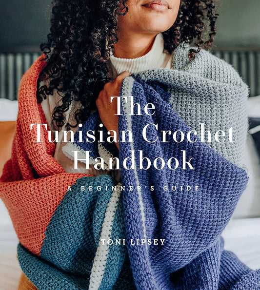 The Tunisian Crochet Handbook: A Beginner's Guide: A Beginner's Guide