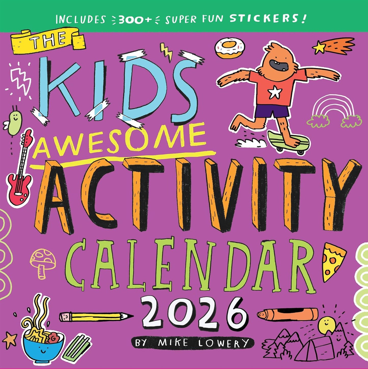 Kid's Awesome Activity Wall Calendar 2026: Includes 300+ Super Fun Stickers! by Mike Lowery & Workman Calendars