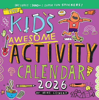 Kid's Awesome Activity Wall Calendar 2026: Includes 300+ Super Fun Stickers! by Mike Lowery & Workman Calendars