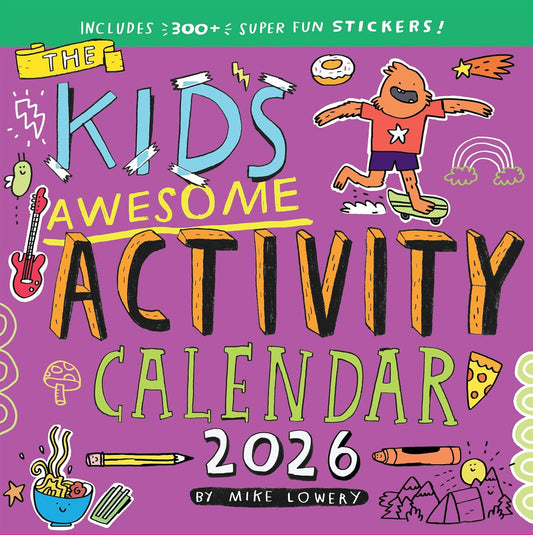 Kid's Awesome Activity Wall Calendar 2026: Includes 300+ Super Fun Stickers! by Mike Lowery & Workman Calendars