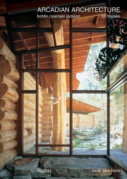 Arcadian Architecture: Bohlin Cywinski Jackson-12 Houses by Oscar Riera Ojeda, Peter Bohlin, James Cutler