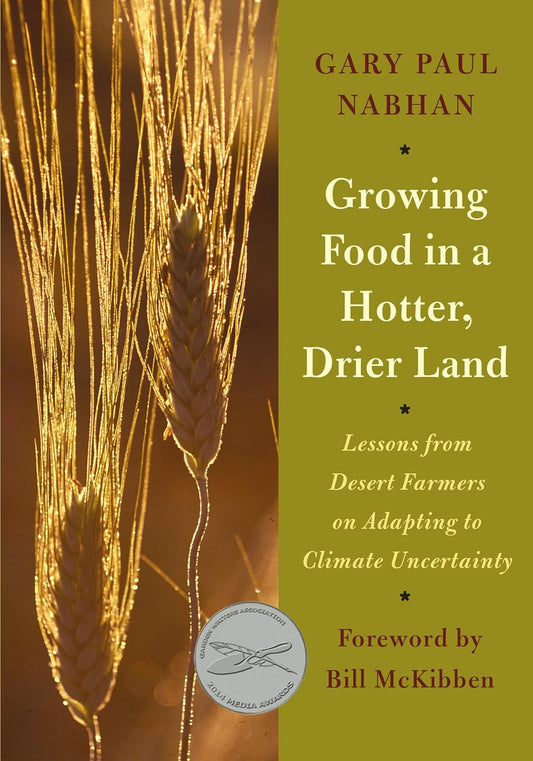 Growing Food in a Hotter, Drier Land: Lessons from Desert Farmers on Adapting to Climate Uncertainty