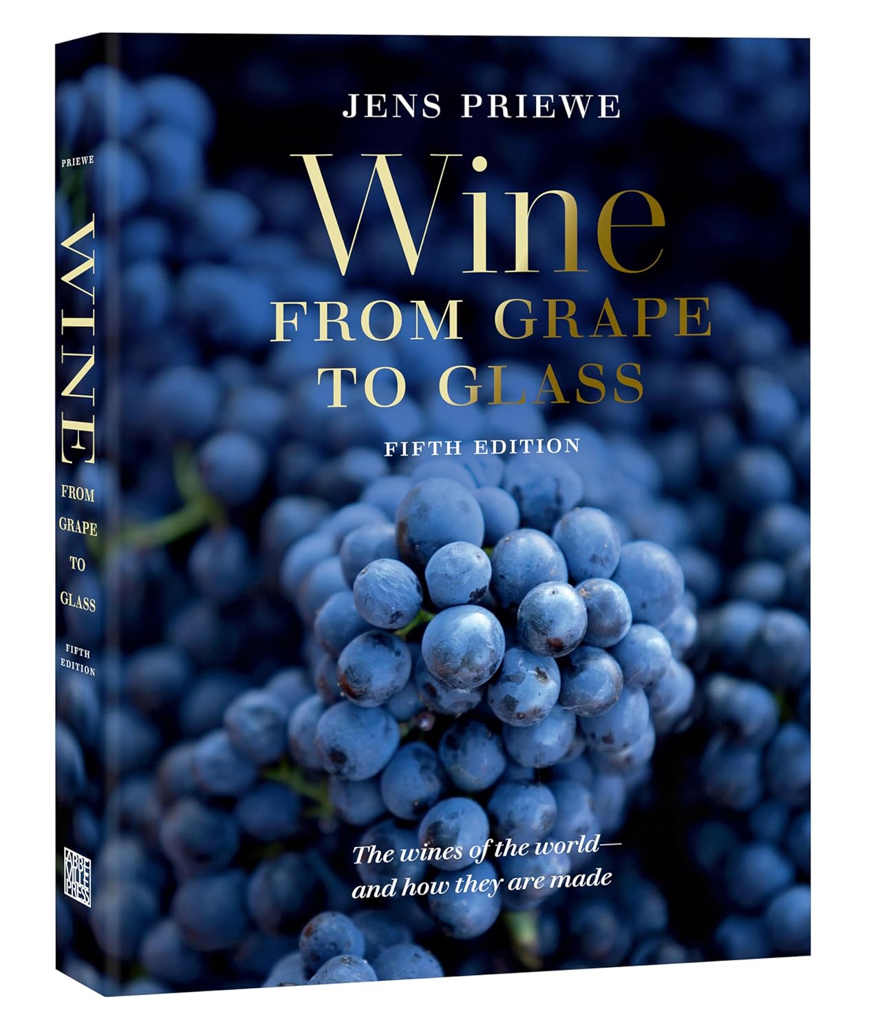 Wine from Grape to Glass: The Complete Wine Guide and Atlas: The Complete Wine Guide and Atlas
