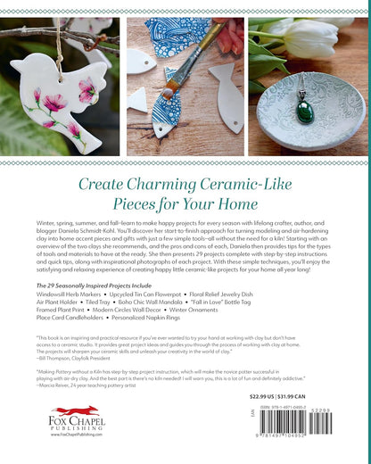 Making Pottery Without a Kiln: Happy Little Projects to Make for Your Home by Daniela Schmidt-Kohl