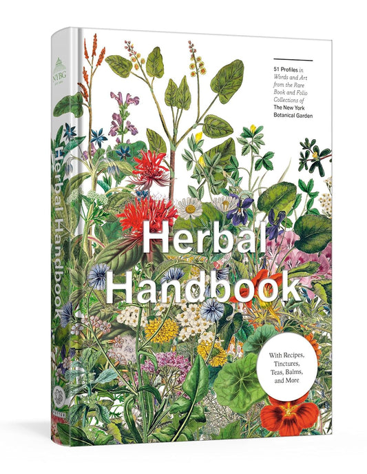Herbal Handbook: 50 Profiles in Words and Art from the Rare Book Collections of the New York Botanical Garden: 50 Profiles in Words and Art from the Rare Book Collections of the New York Botanical Garden