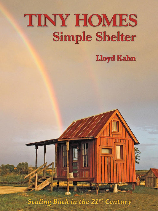 Tiny Homes: Simple Shelter