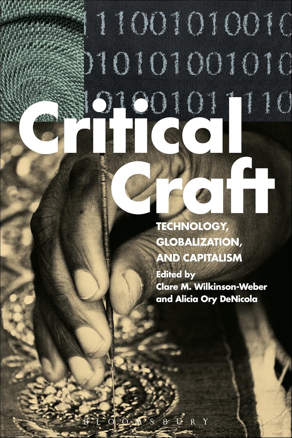Craft Technology Books Critical Craft: Technology, Globalization, and Capitalism: Technology ...