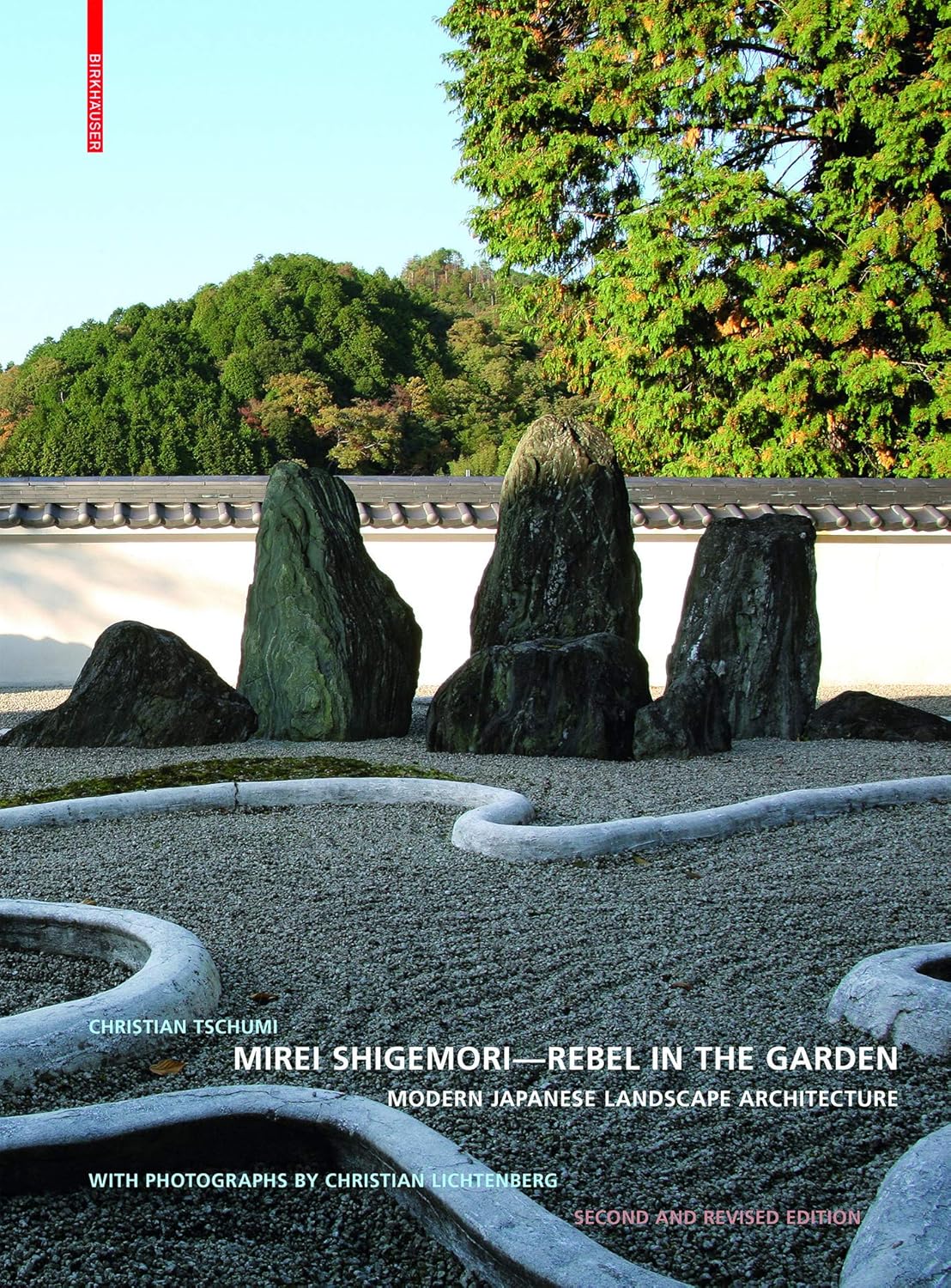 Mirei Shigemori - Rebel in the Garden: Modern Japanese Landscape Architecture (Rev.): Modern Japanese Landscape Architecture