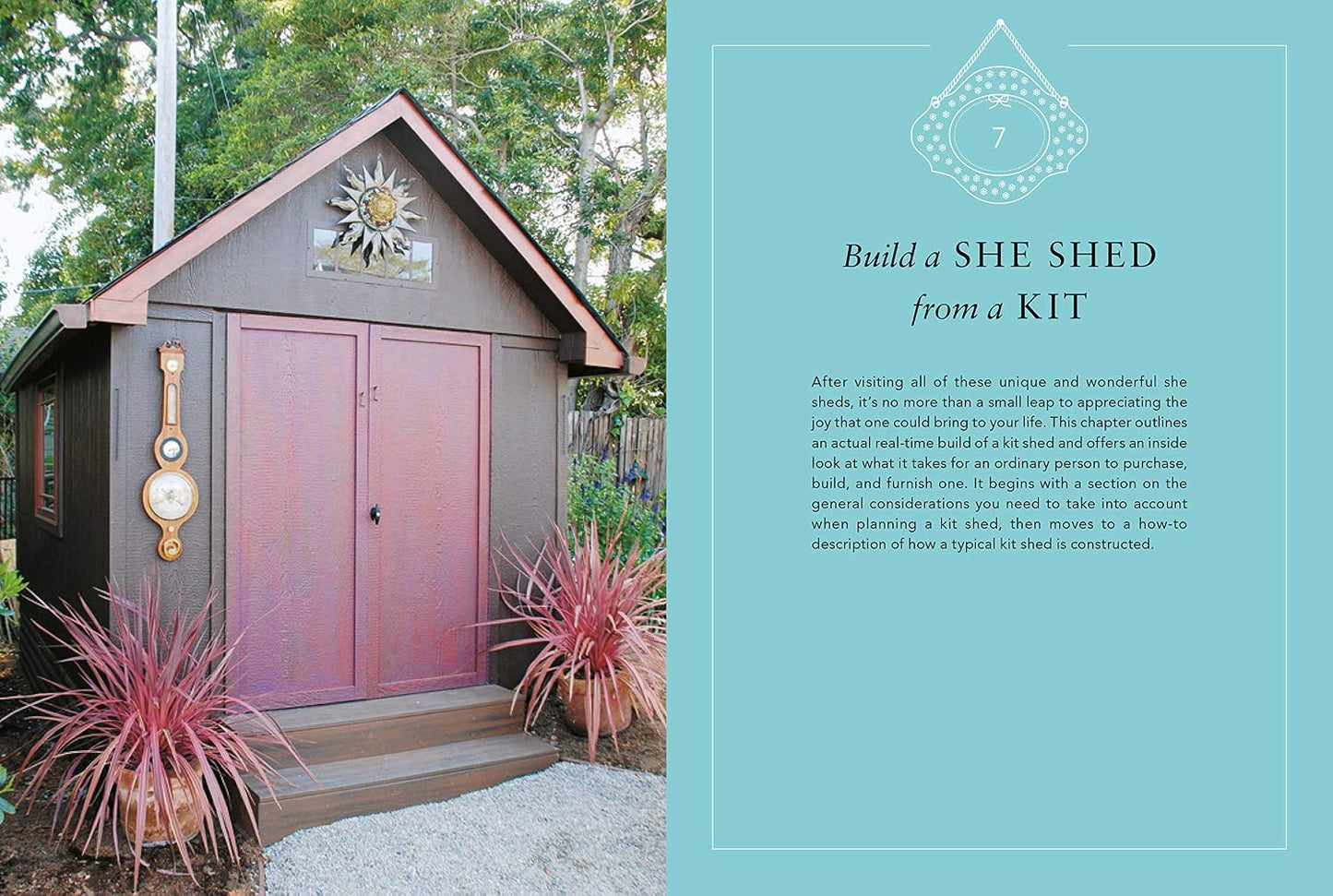 She Sheds: A DIY Guide for Huts, Hideaways, and Garden Escapes Created by Women for Women by Erika Kotite