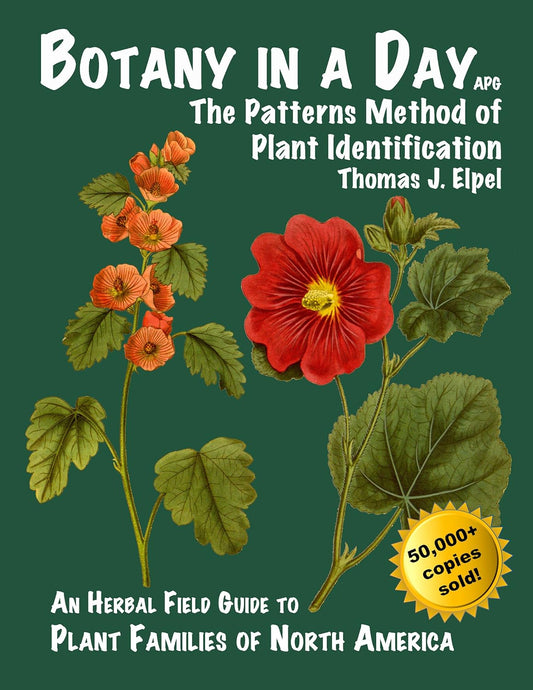 Botany in a Day: The Patterns Method of Plant Identification: The Patterns Method of Plant Identification