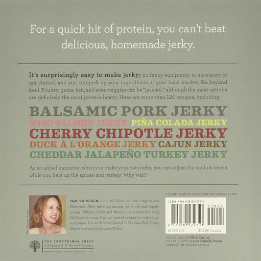Jerky Everything: Foolproof And Flavorful Recipes For Beef, Pork ,Poultry, Fish, Fruit, and Even Vegetables