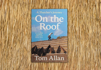 On the Roof: A Thatcher's Journey: A Thatcher's Journey