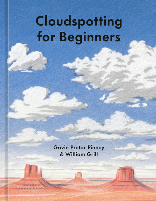 Cloudspotting for Beginners by William Grill & Gavin Pretor-Pinney