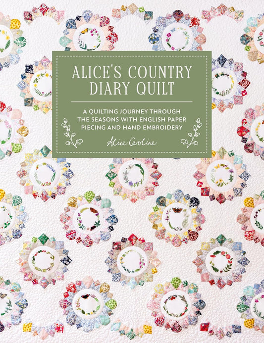 Alice's Wonderland Sampler Quilt: 100 Quilt Blocks to Improve Your Sewing Skills: 100 Quilt Blocks to Improve Your Sewing Skills