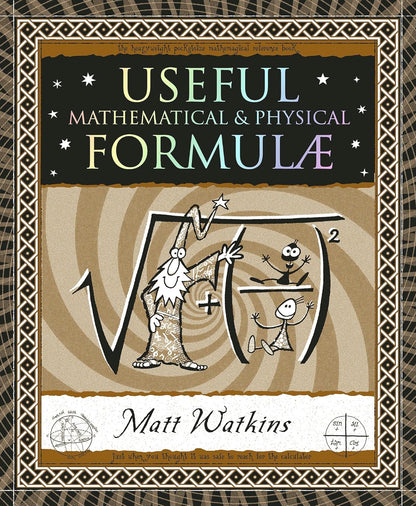 Useful Formulae: Mathematical & Physical by Matthew Watkins
