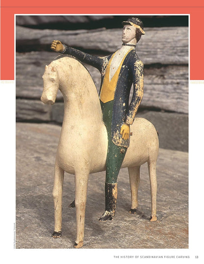 Scandinavian Figure Carving: From Viking Times to Doderhultam, Trygg, and Modern Carvers: From Viking Times to Doderhultam, Trygg, and Modern Carvers