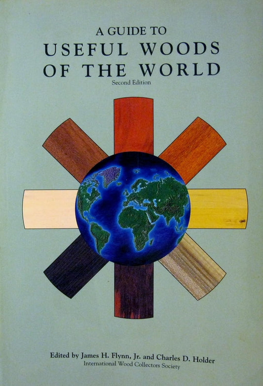A Guide to Useful Woods of the World by James H. Flynn Jr. & Charles D. Holder