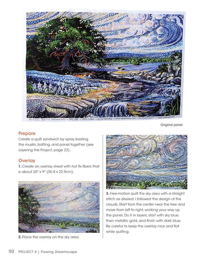 Creating Art Quilts with Panels: Easy Thread Painting and Embellishing Techniques to Create Your Own Colorful Piece of Art from Panels: Easy Thread Painting and Embellishing Techniques to Create Your Own Colorful Piece of Art from Panels
