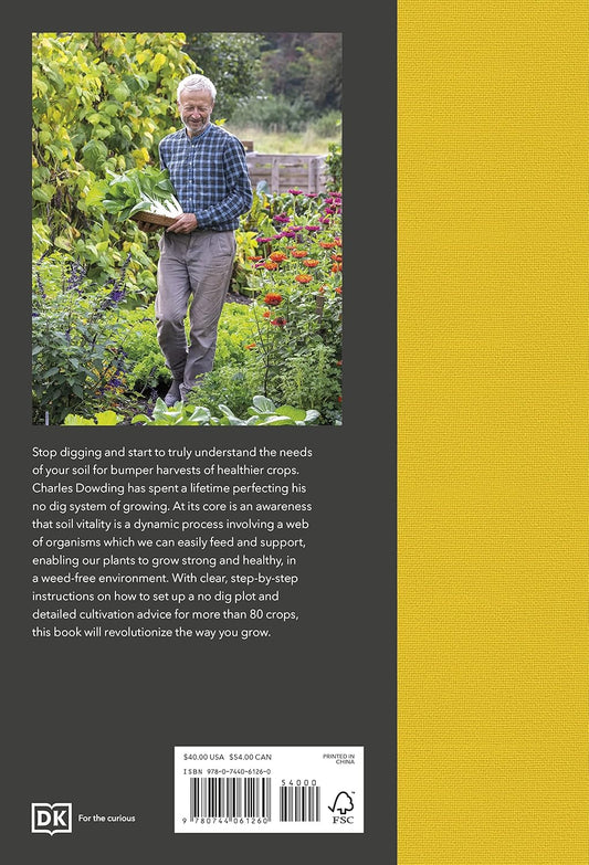 No Dig: Nurture Your Soil to Grow Better Veg with Less Effort: Nurture Your Soil to Grow Better Veg with Less Effort