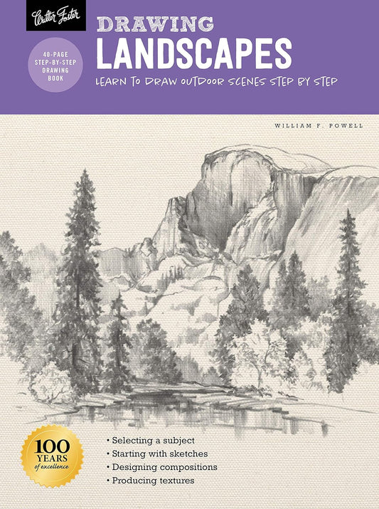 Drawing: Landscapes with William F. Powell: Learn to Draw Outdoor Scenes Step by Step (Revised): Learn to Draw Outdoor Scenes Step by Step