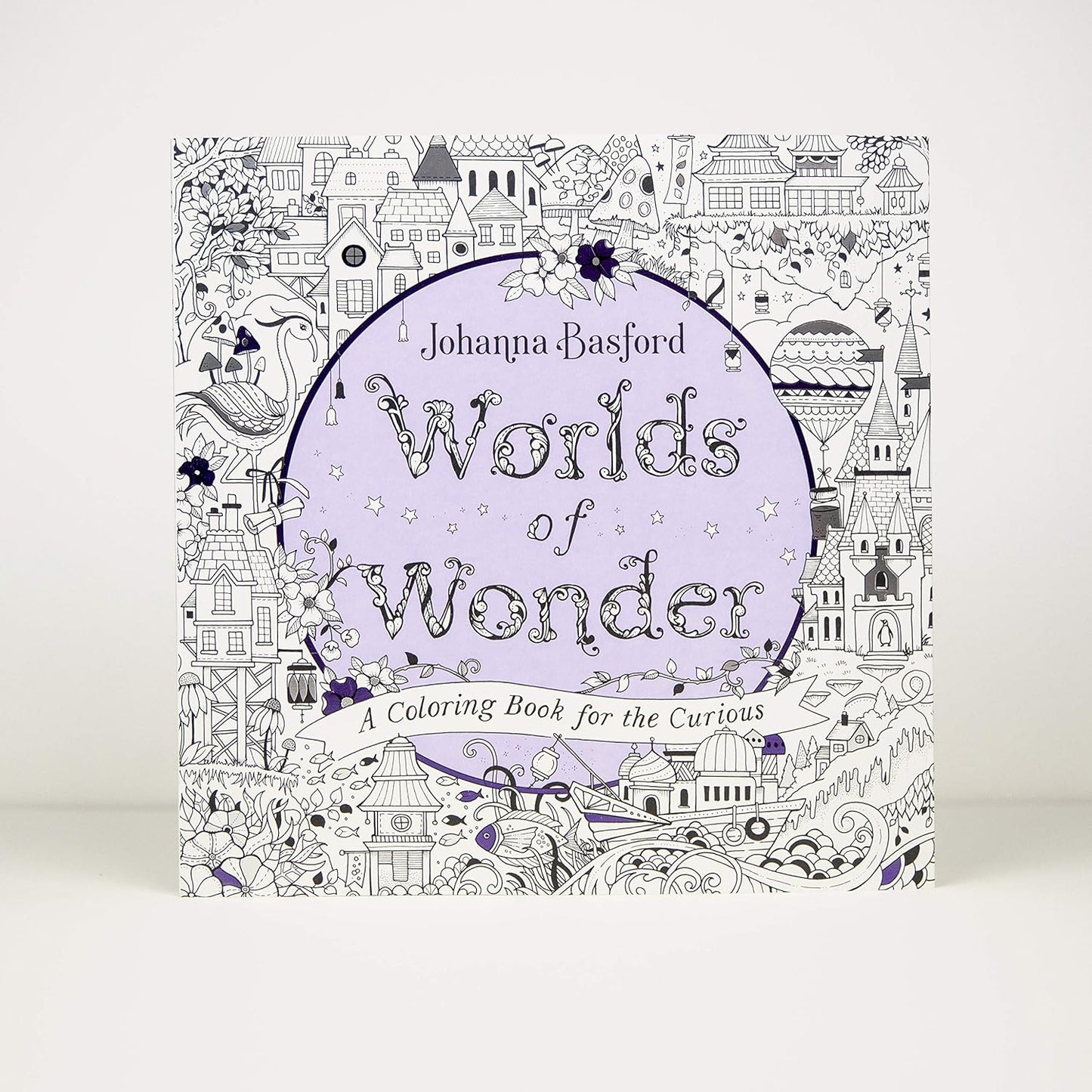 Worlds of Wonder: A Coloring Book for the Curious by Johanna Basford