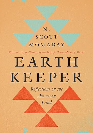 Earth Keeper: Reflections on the American Land by N. Scott Momaday