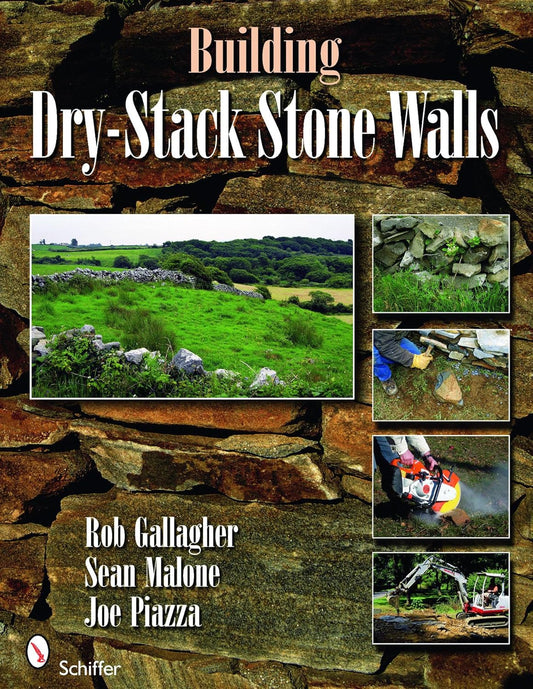Building Dry-Stack Stone Walls by Rob Gallagher