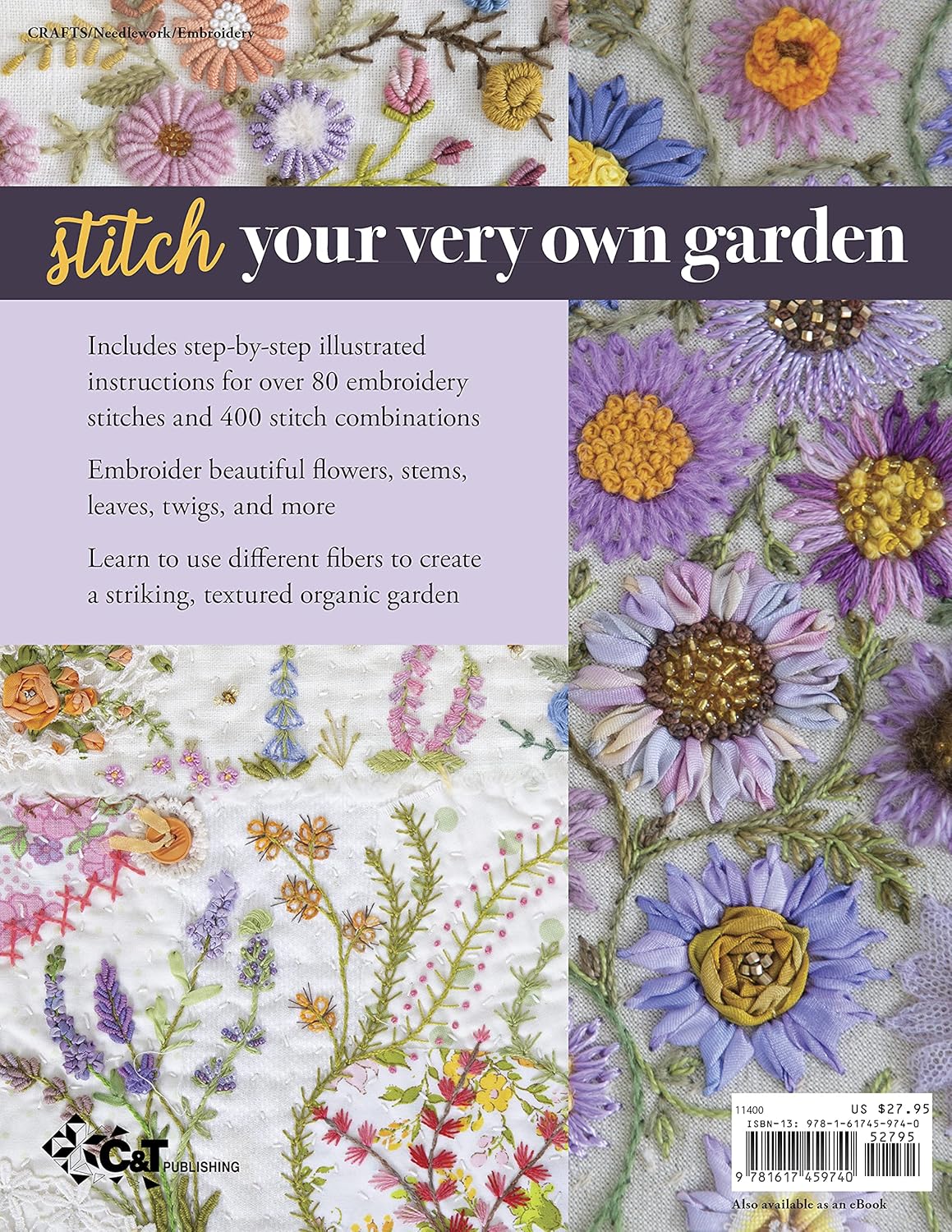 Foolproof Flower Embroidery: 80 Stitches & 400 Combinations in a Variety of Fibers; Add Texture, Color & Sparkle to Your Organic Garden: 80 Stitches & 400 Combinations in a Variety of Fibers; Add Texture, Color & Sparkle to Your Organic Garden