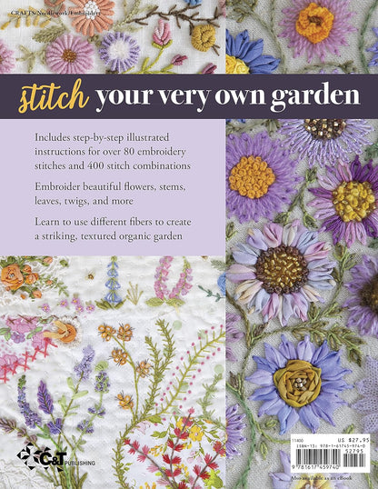 Foolproof Flower Embroidery: 80 Stitches & 400 Combinations in a Variety of Fibers; Add Texture, Color & Sparkle to Your Organic Garden: 80 Stitches & 400 Combinations in a Variety of Fibers; Add Texture, Color & Sparkle to Your Organic Garden