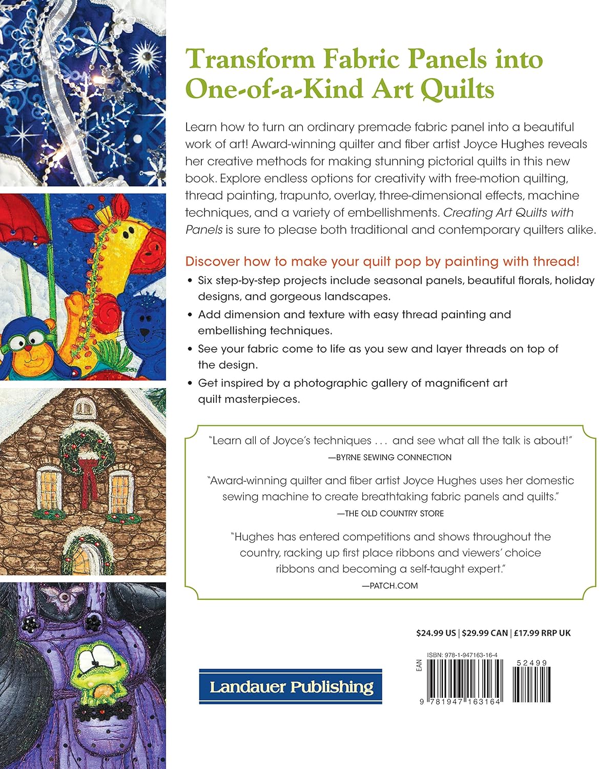 Creating Art Quilts with Panels: Easy Thread Painting and Embellishing Techniques to Create Your Own Colorful Piece of Art from Panels: Easy Thread Painting and Embellishing Techniques to Create Your Own Colorful Piece of Art from Panels