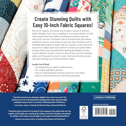 10-Inch Square Quilt Block Book: 40+ Quilt Patterns Using Your Favorite Pre-Cuts by Carolina Moore