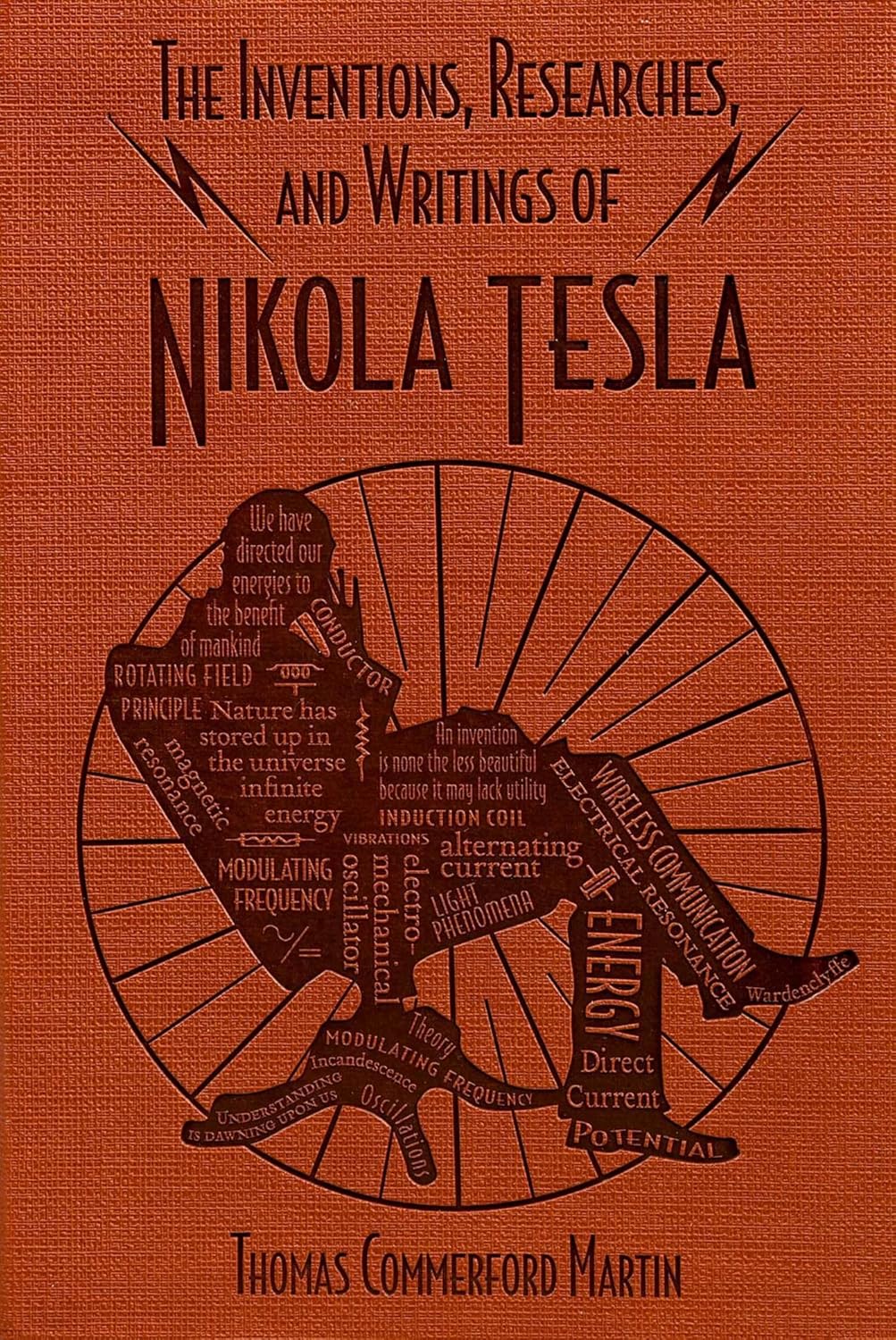 The Inventions, Researches, and Writings of Nikola Tesla by Thomas Commerford Martin