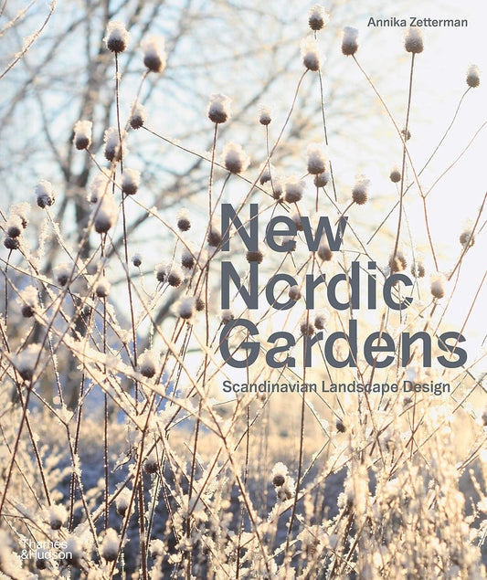 New Nordic Gardens: Scandinavian Landscape Design: Scandinavian Landscape Design