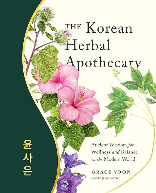 The Korean Herbal Apothecary: Ancient Wisdom for Wellness and Balance in the Modern World cover image