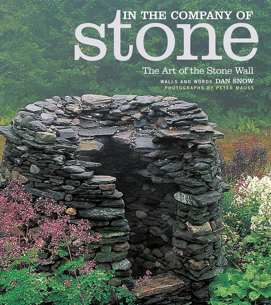In the Company of Stone: The Art of the Stone Wall