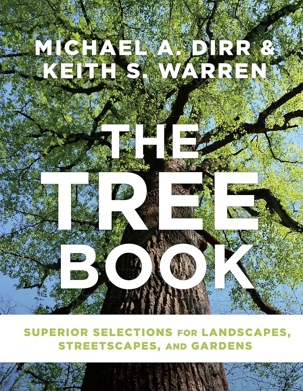 The Tree Book: Superior Selections for Landscapes, Streetscapes, and Gardens