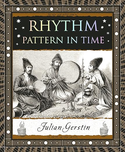 Rhythm: Pattern in Time: Pattern in Time