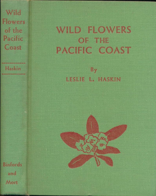 Wild Flowers of the Pacific Coast by Leslie L. Haskin (1934 edition)
