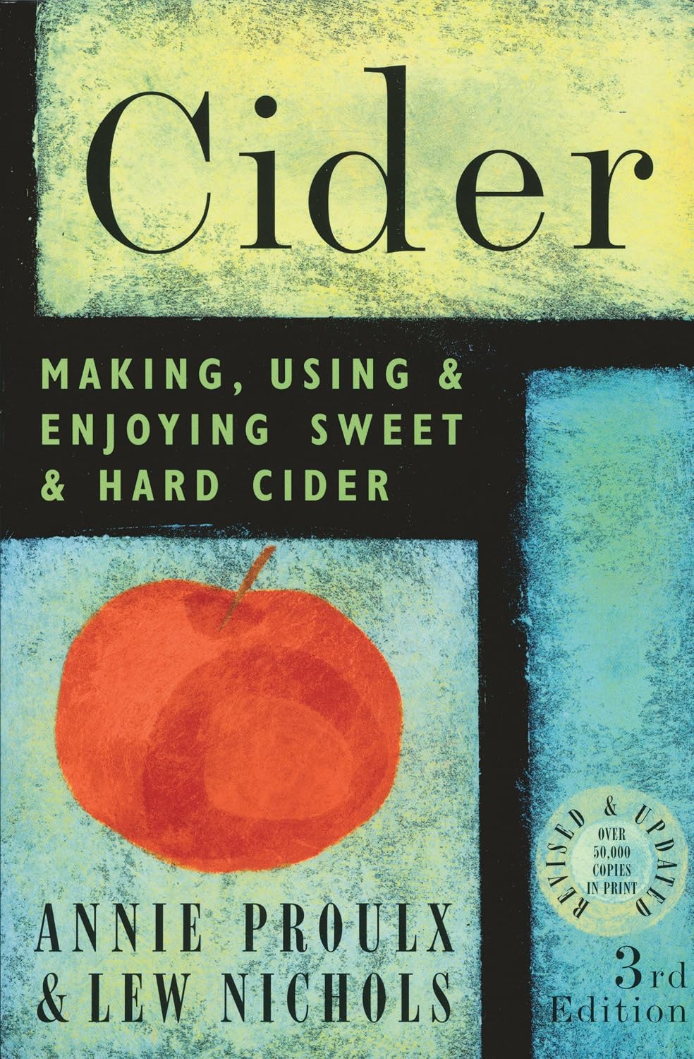Cider: Making, Using & Enjoying Sweet & Hard Cider (3rd Edition)