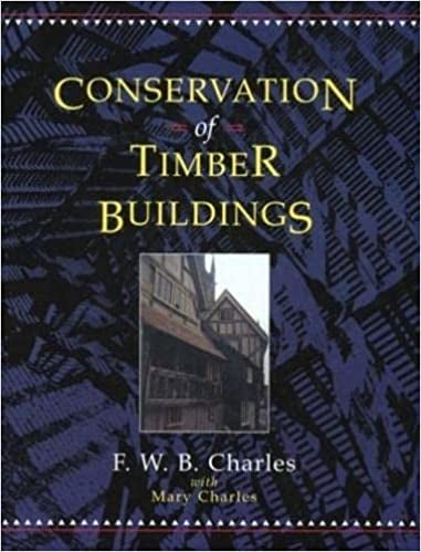Conservation of Timber Buildings by F.W.B Charles & Mary Charles