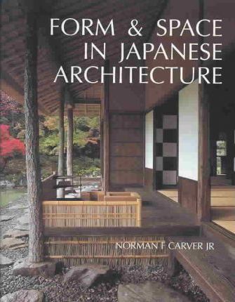 Form & Space in Japanese Architecture by Norman Carver