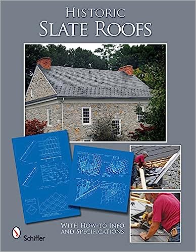 Historic Slate Roofs: With How-to Info and Specifications by Tina Skinner