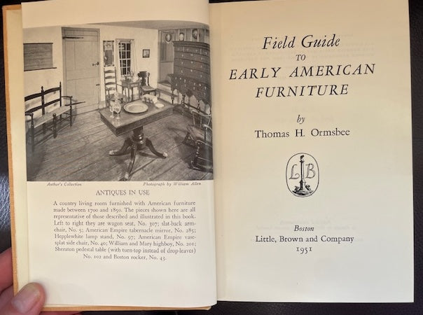 FIELD GUIDE TO EARLY AMERICAN FURNITURE Ormsbee, Thomas H. 1951 edition