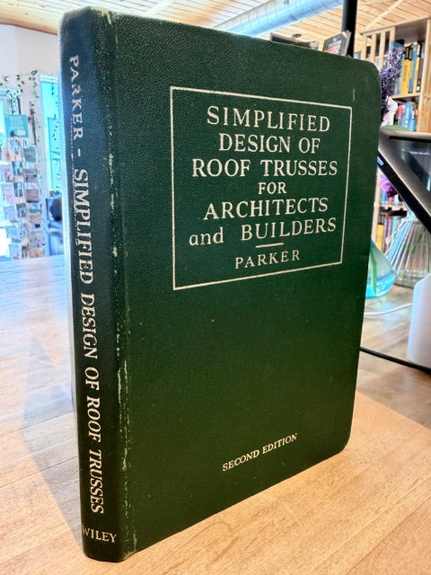 Simplified Design of Roof Trusses for Architects & Builders by Harry Parker