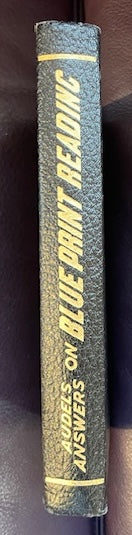 Audels Answers on Blueprint Reading for Mechanics and Builders by Frank D. Graham (1948 edition)